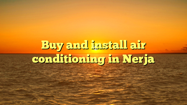 Buy and install air conditioning in Nerja