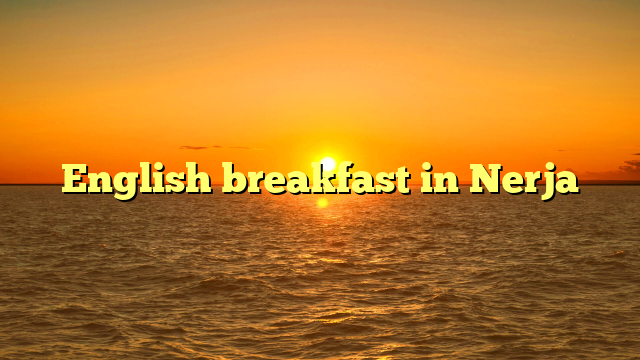 English breakfast in Nerja